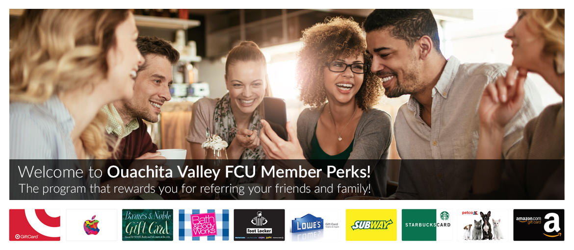 Ouachita Valley FCU Member Perks
